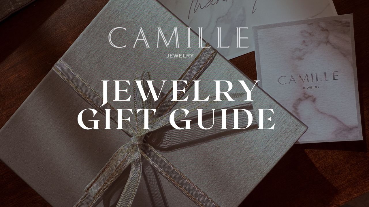 Jewelry Gift Guide - Camille Jewelry